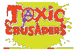Toxic Crusaders